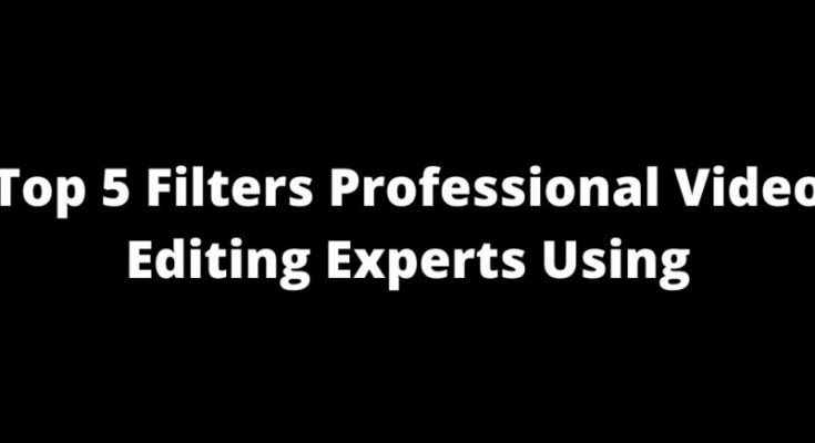 Filters for video editing
