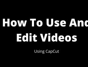 how to use and edit on capcut