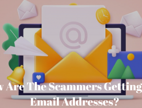 Scammers Getting Your Email Addresses