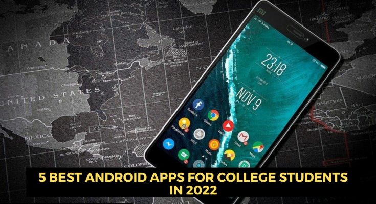 5 Best Android Apps For University Students