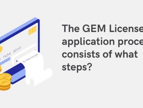 The GEM License application process consists of what steps